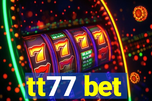 tt77 bet